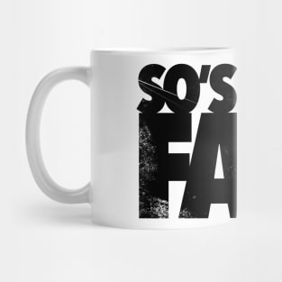 So’s Your Face Black Text Vintage Worn Mug